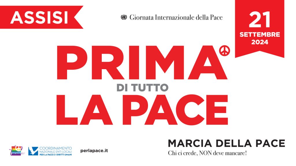 Se vogliamo fermare la folle corsa verso la terza guerra mondiale dobbiamo rimettere la pace al primo posto. Il 21 settembre Marcia della pace ad Assisi.