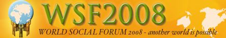 World Social Forum 2008: 26 gennaio, oltre 110 città impegnate nella giornata d'azione in tutto il mondo